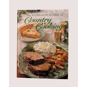 Complete Guide To Country Cooking By Taste Of Home 5th Printing 2001 Hardcover